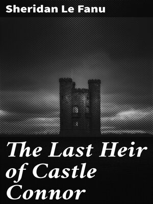 cover image of The Last Heir of Castle Connor